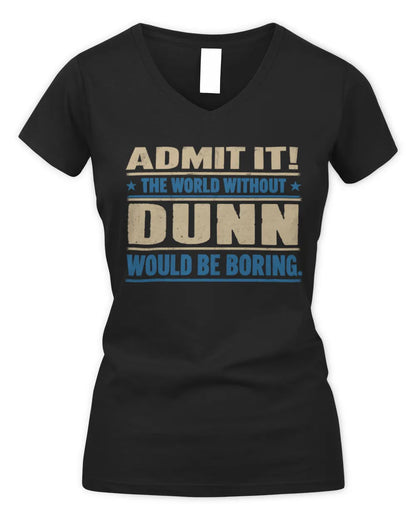 DUNN TP68-K2-968 – Personalized Funny Quote Apparel “The World Without NAME Would Be Boring” - Women's V-Neck T-Shirt - Black