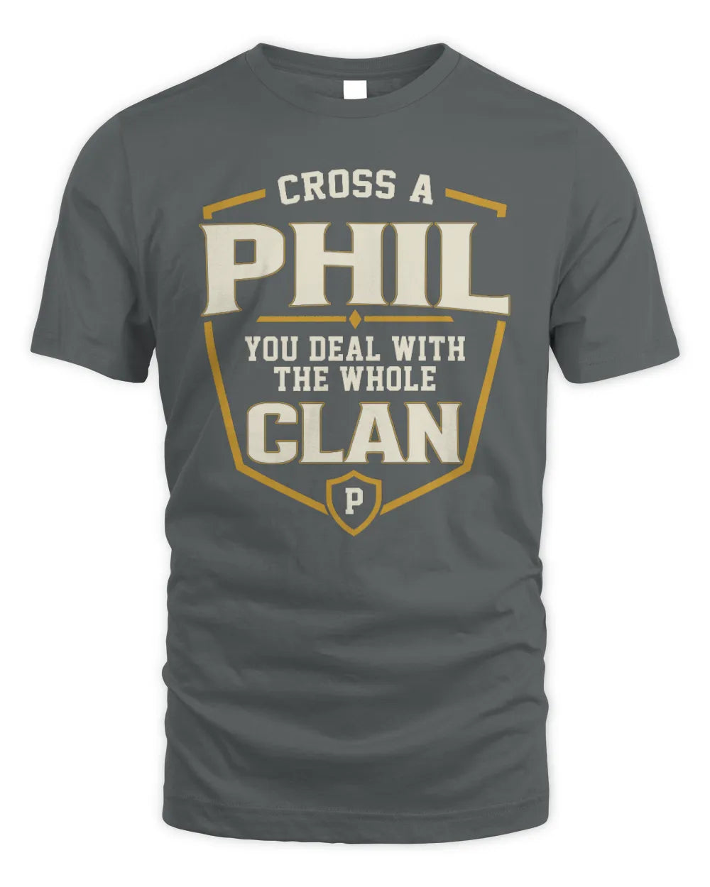 PHIL NT1-K008 Cross A/An NAME, You Deal With the Whole Clan | Personalized Vintage T-Shirt - Unisex Standard T-Shirt - Charcoal