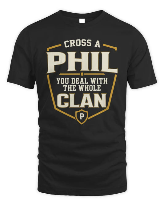 PHIL NT1-K008 Cross A/An NAME, You Deal With the Whole Clan | Personalized Vintage T-Shirt - Unisex Standard T-Shirt - Black