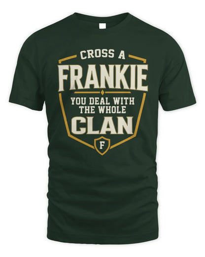 FRANKIE NT1-K008 Cross A/An NAME, You Deal With the Whole Clan | Personalized Vintage T-Shirt - Unisex Standard T-Shirt - Forest Green
