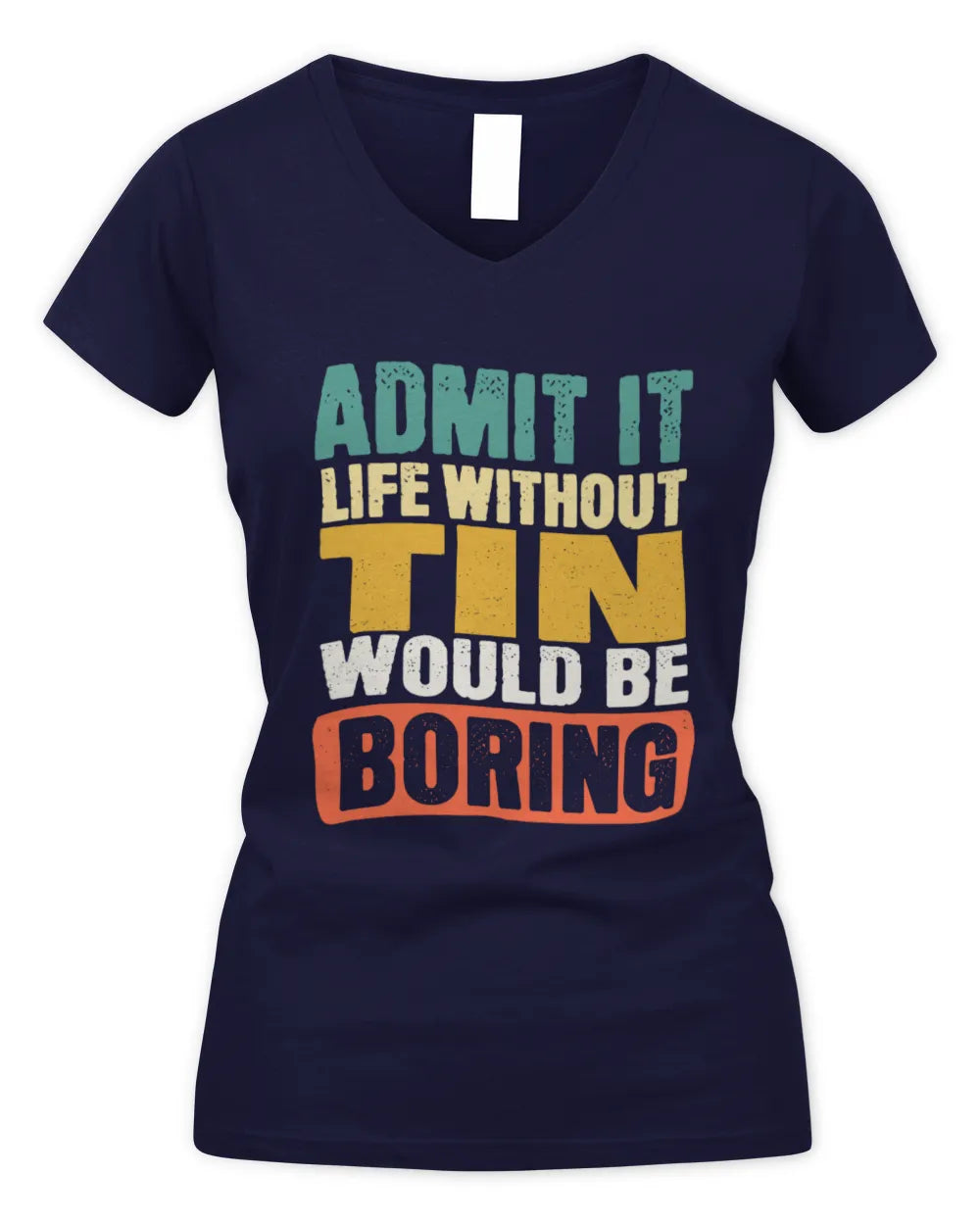 TIN TP86-K3-229 Personalized Funny Quote Apparel “Life Without NAME Would Be Boring” - Women's V-Neck T-Shirt - Navy