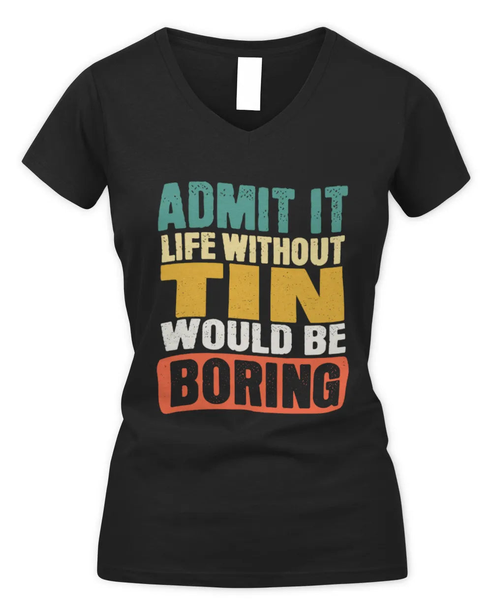 TIN TP86-K3-229 Personalized Funny Quote Apparel “Life Without NAME Would Be Boring” - Women's V-Neck T-Shirt - Black
