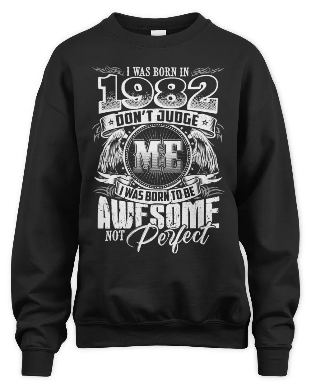 1982 HH89-K2 – Awesome Birth Year Quote T-Shirt - Unisex Sweatshirt - Black