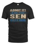 SEN TP68-K2-968 – Personalized Funny Quote Apparel “The World Without NAME Would Be Boring” - Unisex Standard T-Shirt - Black