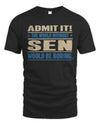SEN TP68-K2-968 – Personalized Funny Quote Apparel “The World Without NAME Would Be Boring”