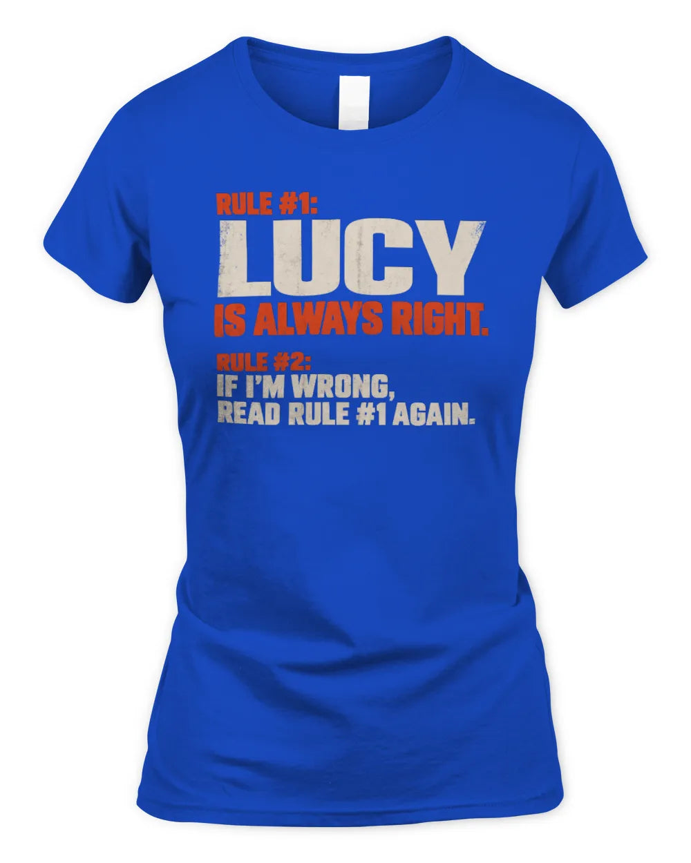 LUCY NP1-H006 - Always Right Personalized Name T-Shirt – Funny Custom Name Shirt - Women's Standard T-Shirt - Royal