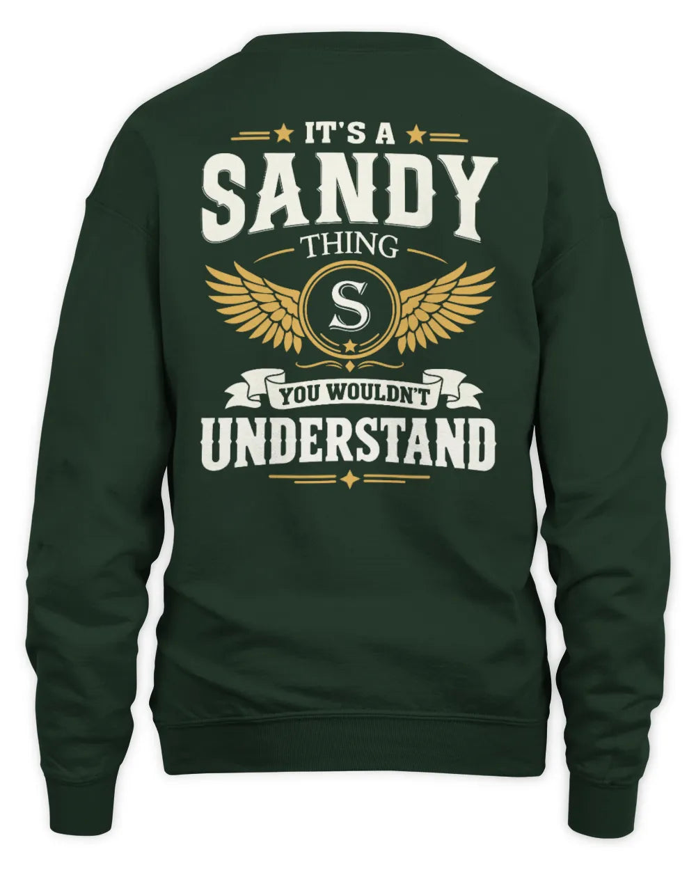 SANDY KT06-M008 It’s a [NAME] Thing – You Wouldn’t Understand | Personalized Vintage T-Shirt - Unisex Sweatshirt - Forest Green