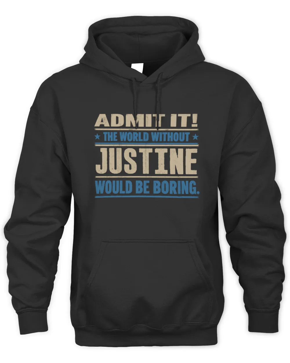 JUSTINE TP68-K2-968 – Personalized Funny Quote Apparel “The World Without NAME Would Be Boring” - Unisex Hoodie - Black