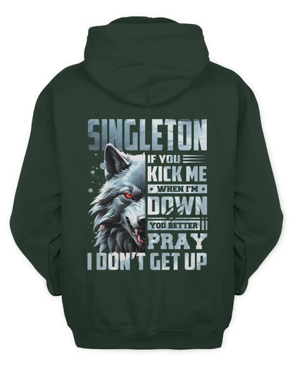 SINGLETON AP62-K4-666 - Personalized Fierce Wolf Quote Apparel “If You Kick Me When I’m Down, You Better Pray I Don’t Get Up” - Unisex Hoodie - Forest Green