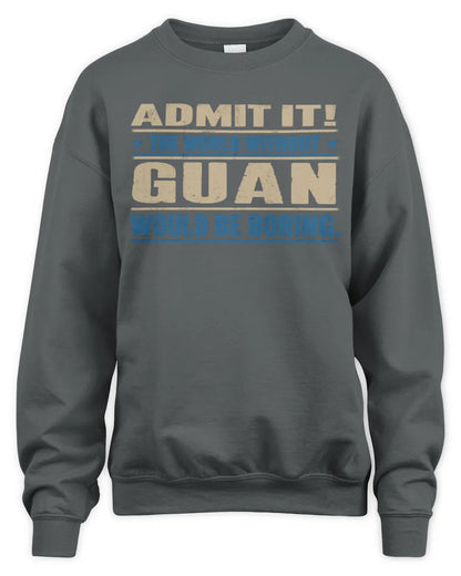 GUAN TP68-K2-968 – Personalized Funny Quote Apparel “The World Without NAME Would Be Boring” - Unisex Sweatshirt - Charcoal