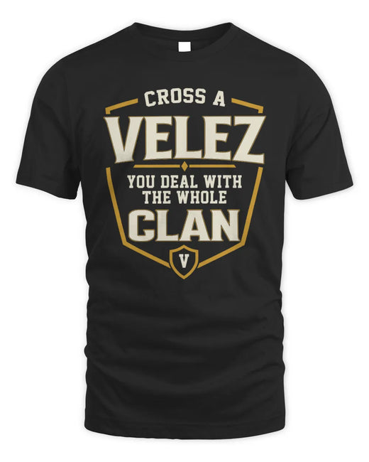 VELEZ NT1-K008 Cross A/An NAME, You Deal With the Whole Clan | Personalized Vintage T-Shirt