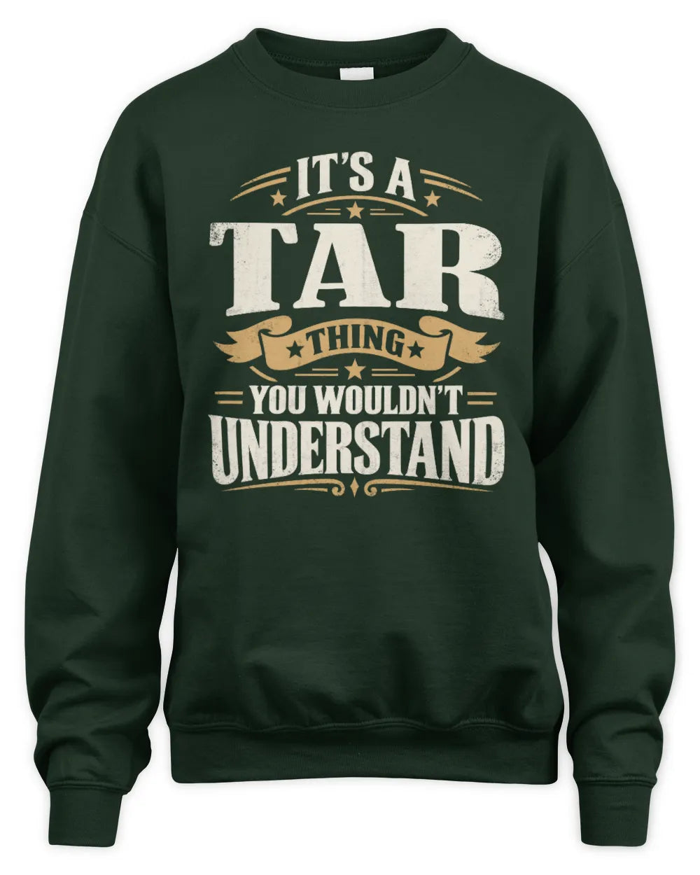 TAR P08 TH51 - Personalized “It’s a/an [NAME] Thing – You Wouldn’t Understand” Shirt - Unisex Sweatshirt - Forest Green