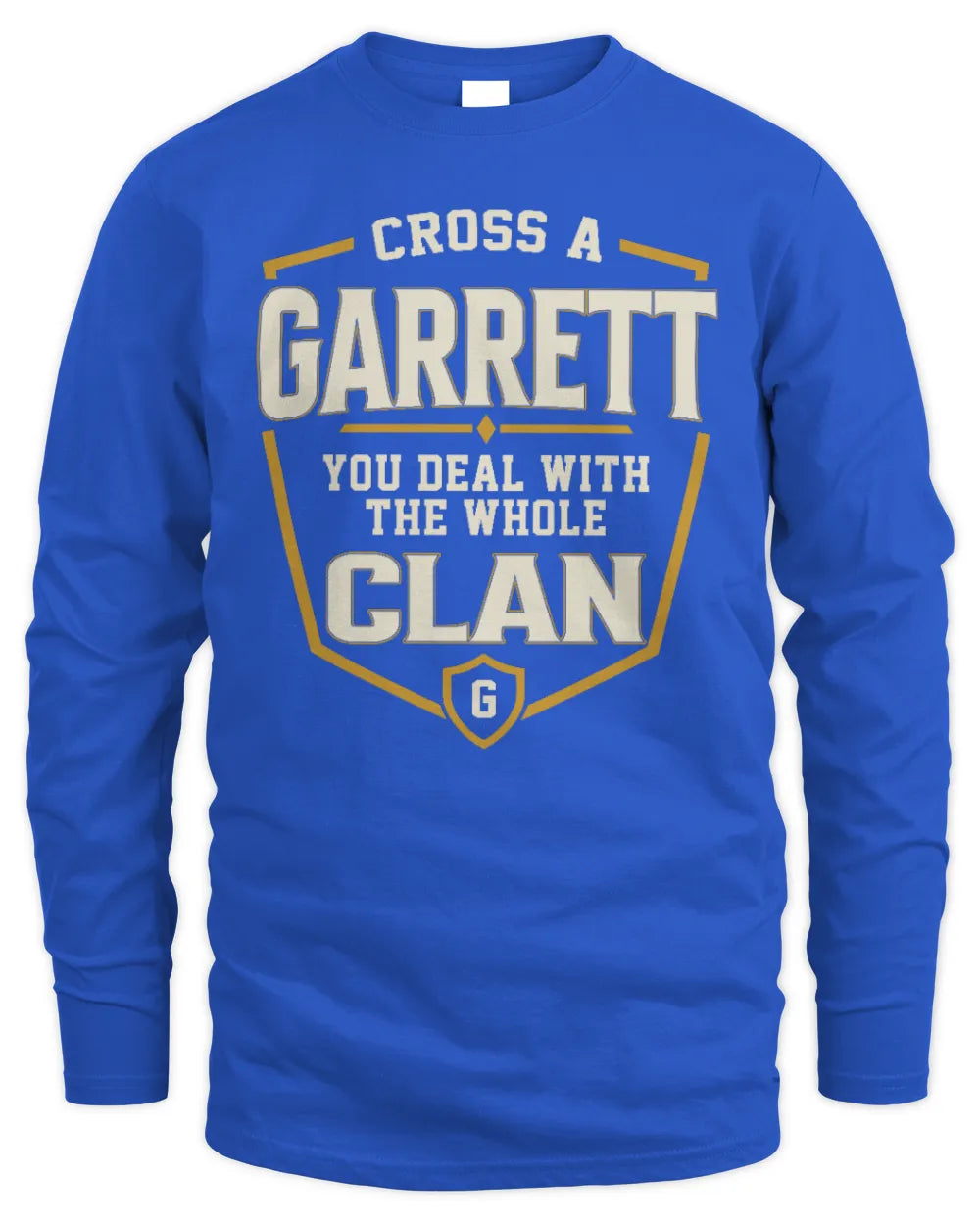 GARRETT NT1-K008 Cross A/An NAME, You Deal With the Whole Clan | Personalized Vintage T-Shirt - Men's Long Sleeved T-Shirt - Royal