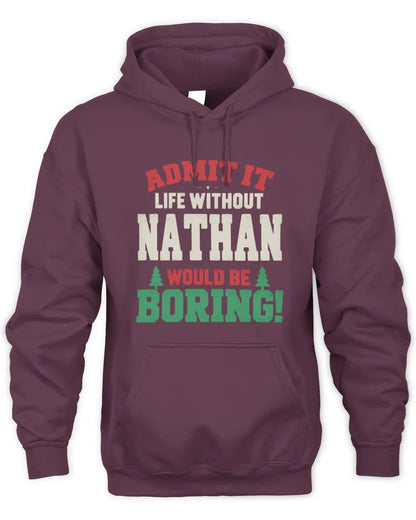 NATHAN P5 TH08 Christmas T-Shirt – “Life Without NAME Would Be Boring” - Unisex Hoodie - Maroon