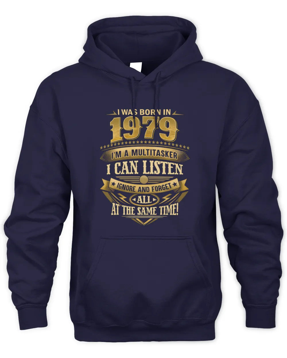 1979 HH89-K2 – Funny Birth Year Multitasker Quote T-Shirt - Unisex Hoodie - Navy