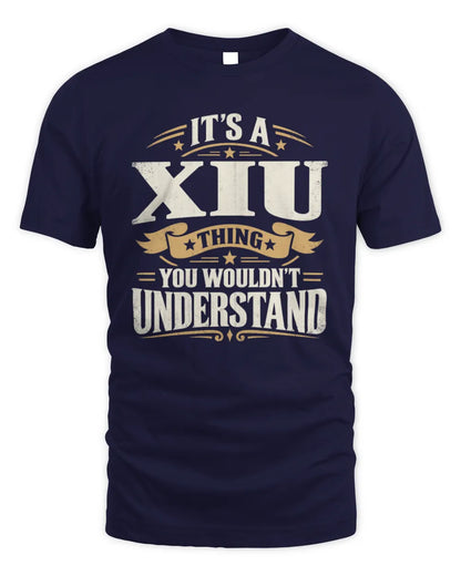 XIU P08 TH51 - Personalized “It’s a/an [NAME] Thing – You Wouldn’t Understand” Shirt - Unisex Standard T-Shirt - Navy