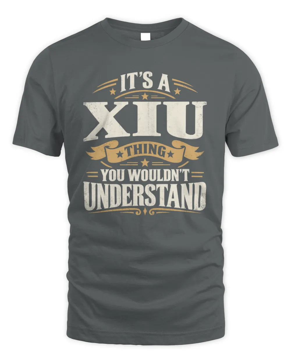 XIU P08 TH51 - Personalized “It’s a/an [NAME] Thing – You Wouldn’t Understand” Shirt - Unisex Standard T-Shirt - Charcoal