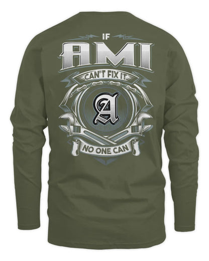 AMI AP81-K4-626 - Personalized Ahmed Quote Apparel “If Ahmed Can't Fix It, No One Can” - Men's Long Sleeved T-Shirt - Military Green