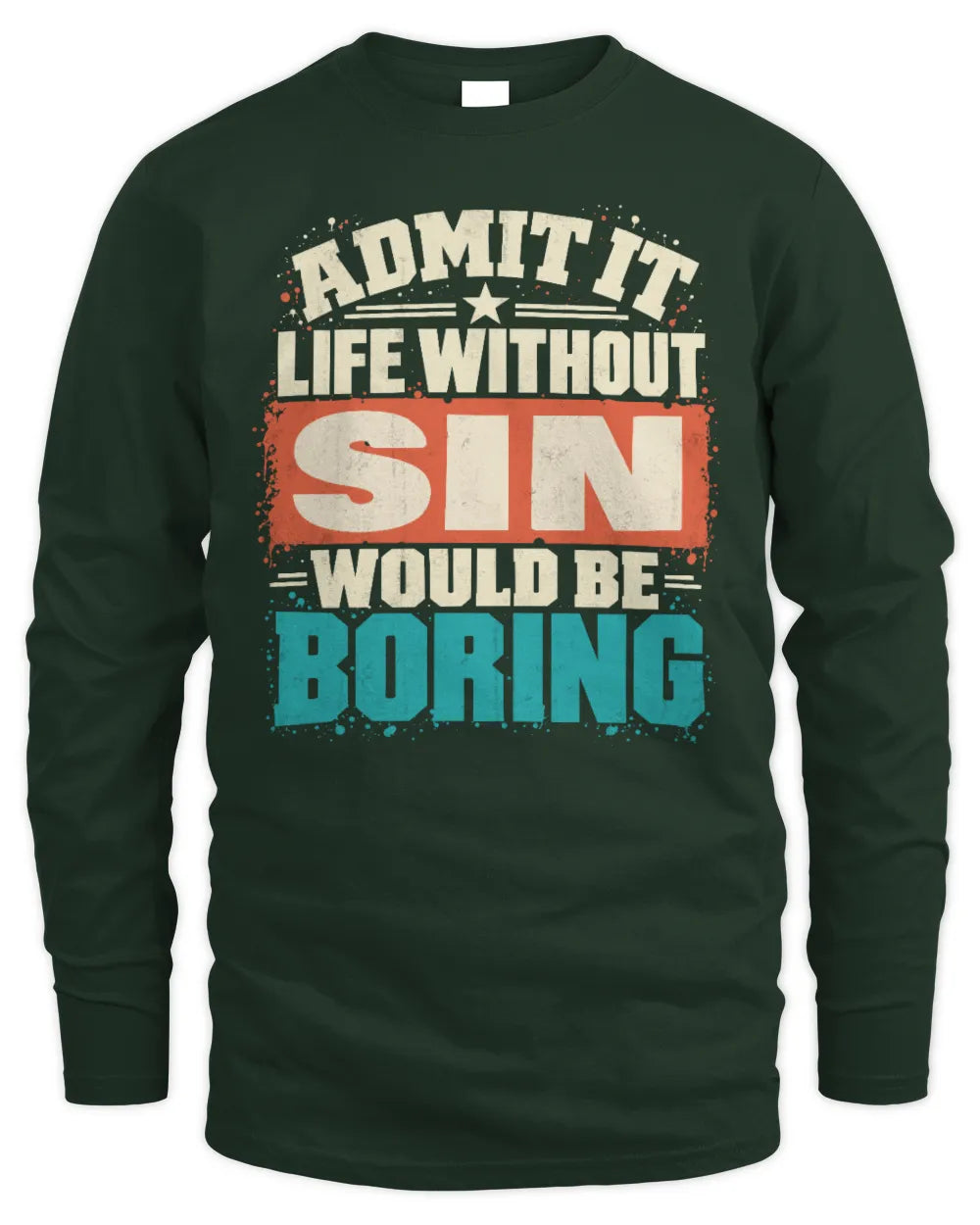 SIN P02-TH11-226 Personalized Admit It Life Without [Name] Would Be Boring T-Shirt - Custom Name Funny Gift - Men's Long Sleeved T-Shirt - Forest Green