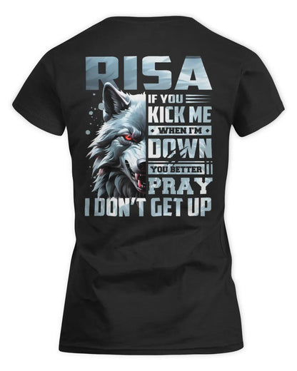 RISA AP62-K4-666 - Personalized Fierce Wolf Quote Apparel “If You Kick Me When I’m Down, You Better Pray I Don’t Get Up” - Women's Standard T-Shirt - Black