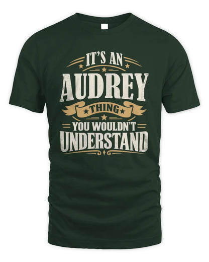 AUDREY P08 TH51 - Personalized “It’s a/an [NAME] Thing – You Wouldn’t Understand” Shirt - Unisex Standard T-Shirt - Forest Green