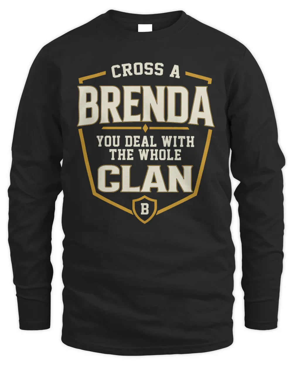 BRENDA NT1-K008 Cross A/An NAME, You Deal With the Whole Clan | Personalized Vintage T-Shirt - Men's Long Sleeved T-Shirt - Black