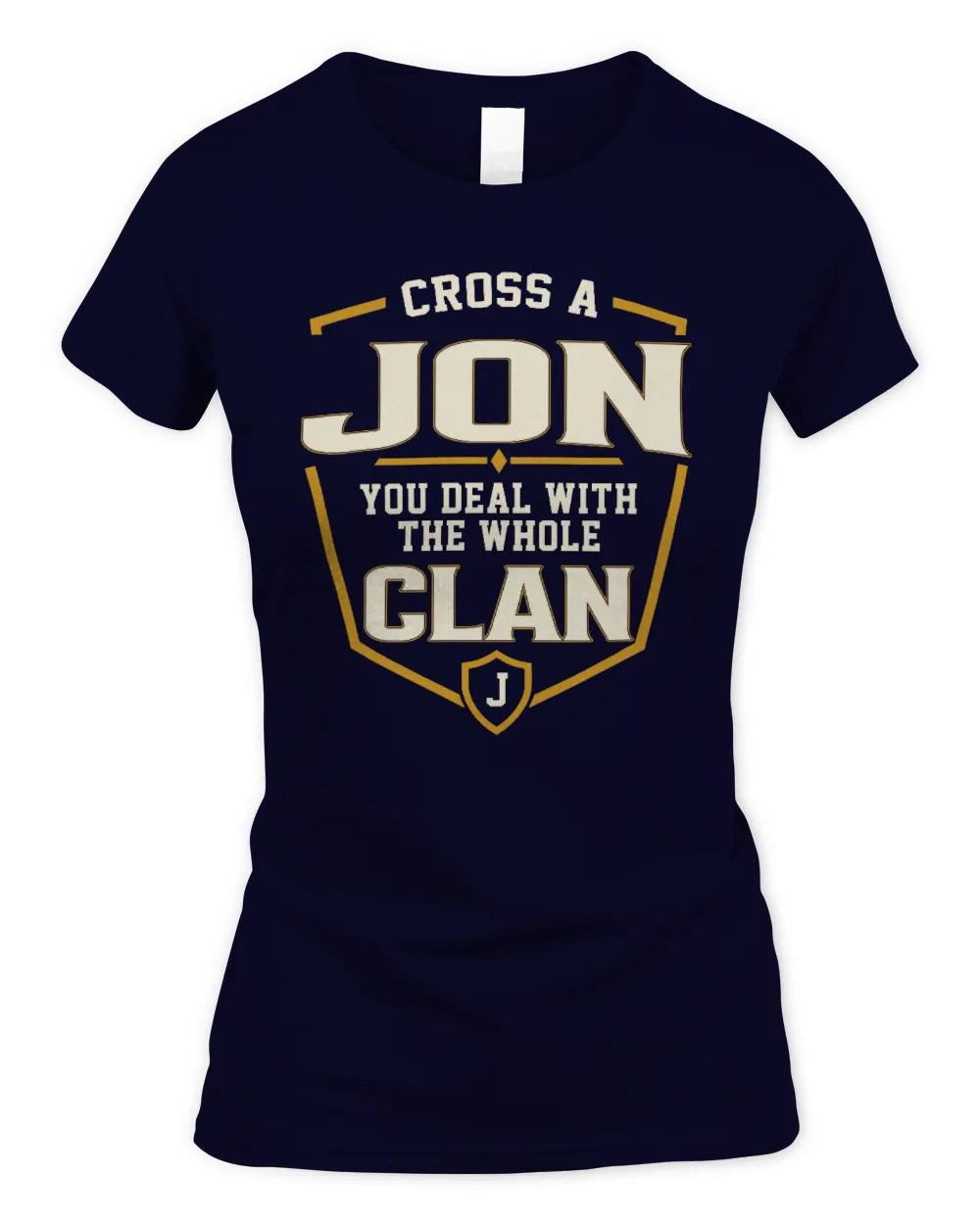 JON NT1-K008 Cross A/An NAME, You Deal With the Whole Clan | Personalized Vintage T-Shirt - Women's Standard T-Shirt - Navy
