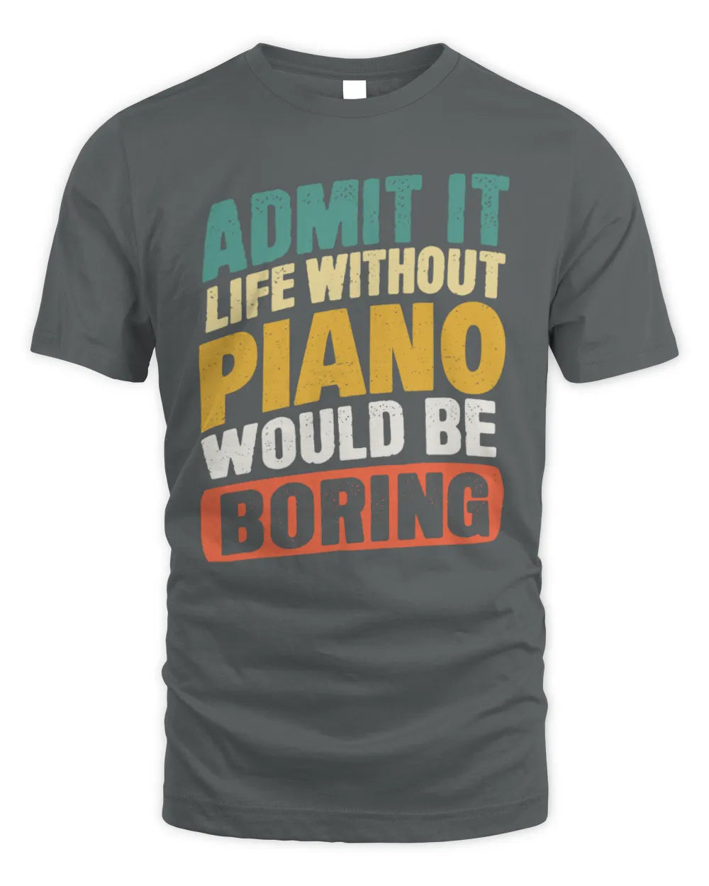 PIANO TP88-K4-229
Personalized Funny Quote Apparel “Life Without NAME Would Be Boring” - Unisex Standard T-Shirt - Charcoal