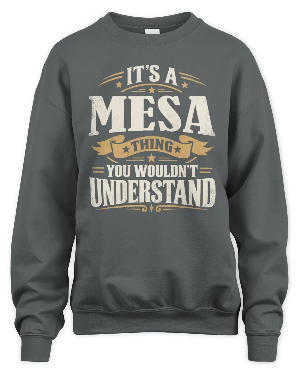 MESA P08 TH51 - Personalized “It’s a/an [NAME] Thing – You Wouldn’t Understand” Shirt - Unisex Sweatshirt - Charcoal