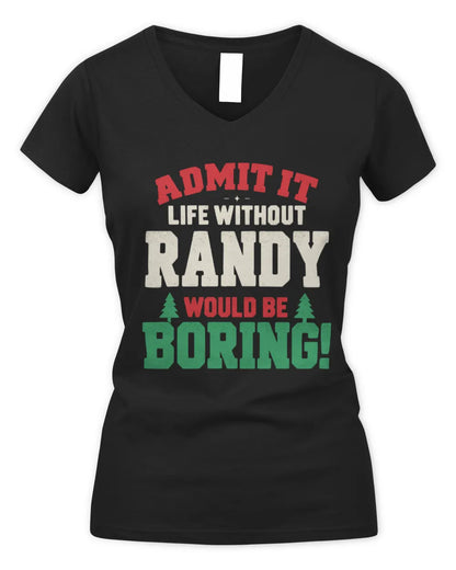 RANDY P5 TH08 Christmas T-Shirt – “Life Without NAME Would Be Boring” - Women's V-Neck T-Shirt - Black