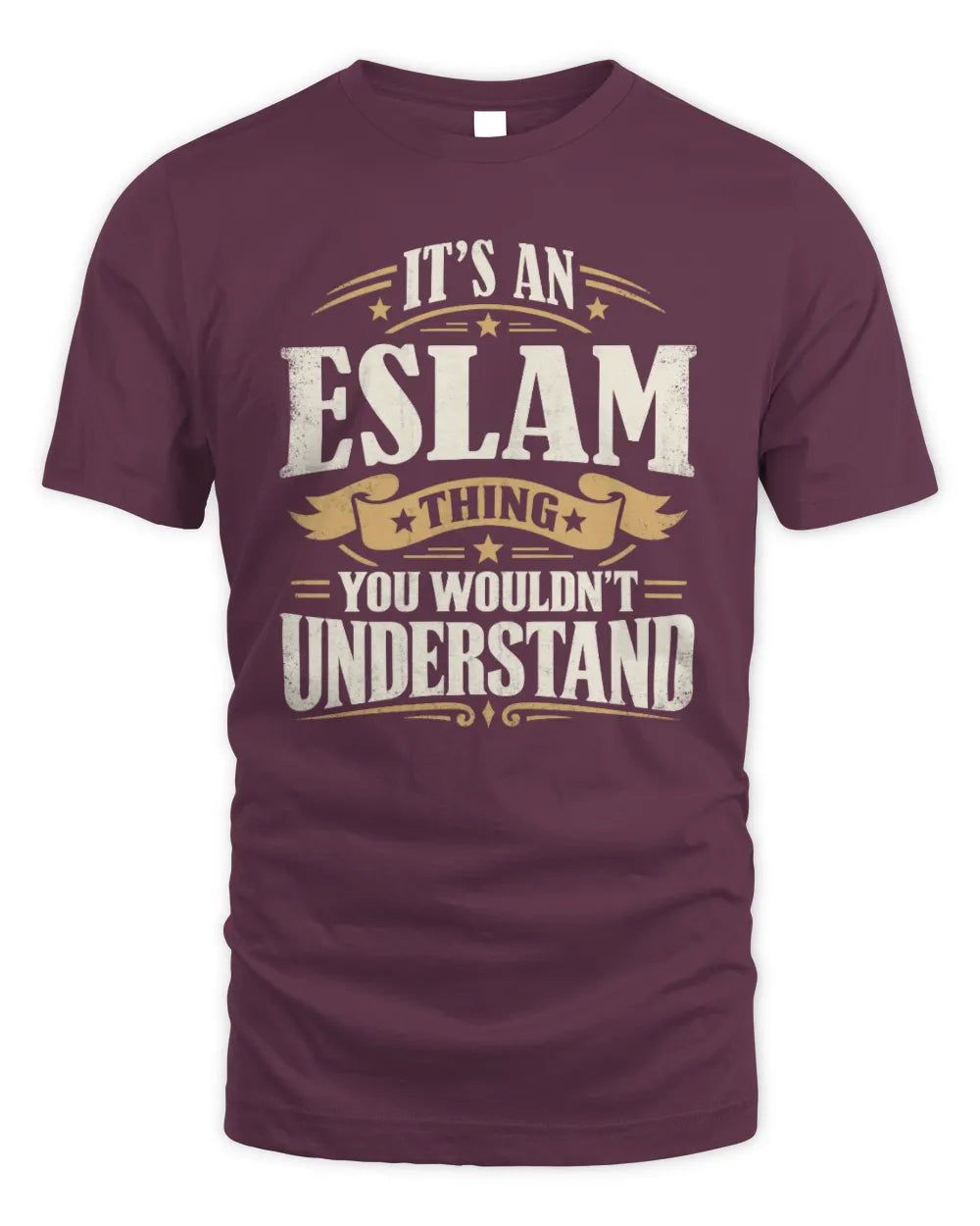 ESLAM P08 TH51 - Personalized “It’s a/an [NAME] Thing – You Wouldn’t Understand” Shirt - Unisex Standard T-Shirt - Maroon