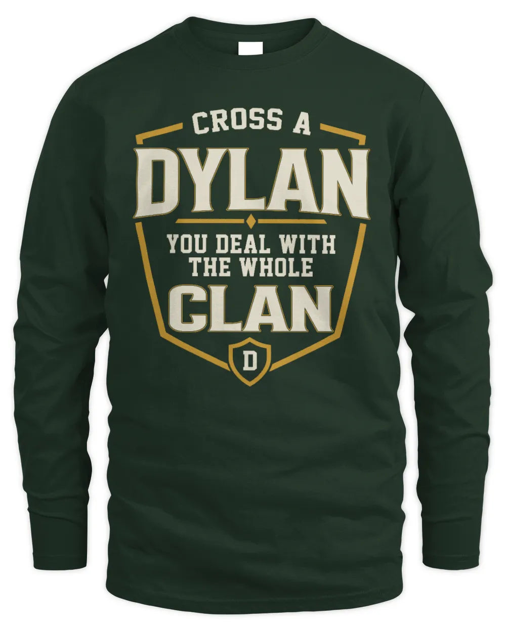 DYLAN NT1-K008 Cross A/An NAME, You Deal With the Whole Clan | Personalized Vintage T-Shirt - Men's Long Sleeved T-Shirt - Forest Green