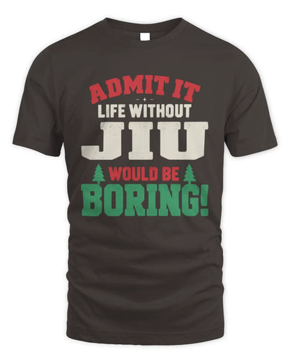 JIU P5 TH08 Christmas T-Shirt – “Life Without NAME Would Be Boring” - Unisex Standard T-Shirt - Dark Chocolate
