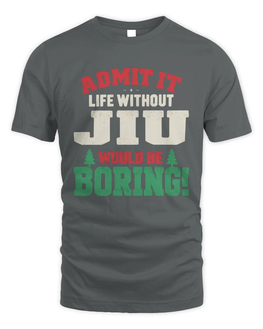 JIU P5 TH08 Christmas T-Shirt – “Life Without NAME Would Be Boring” - Unisex Standard T-Shirt - Charcoal