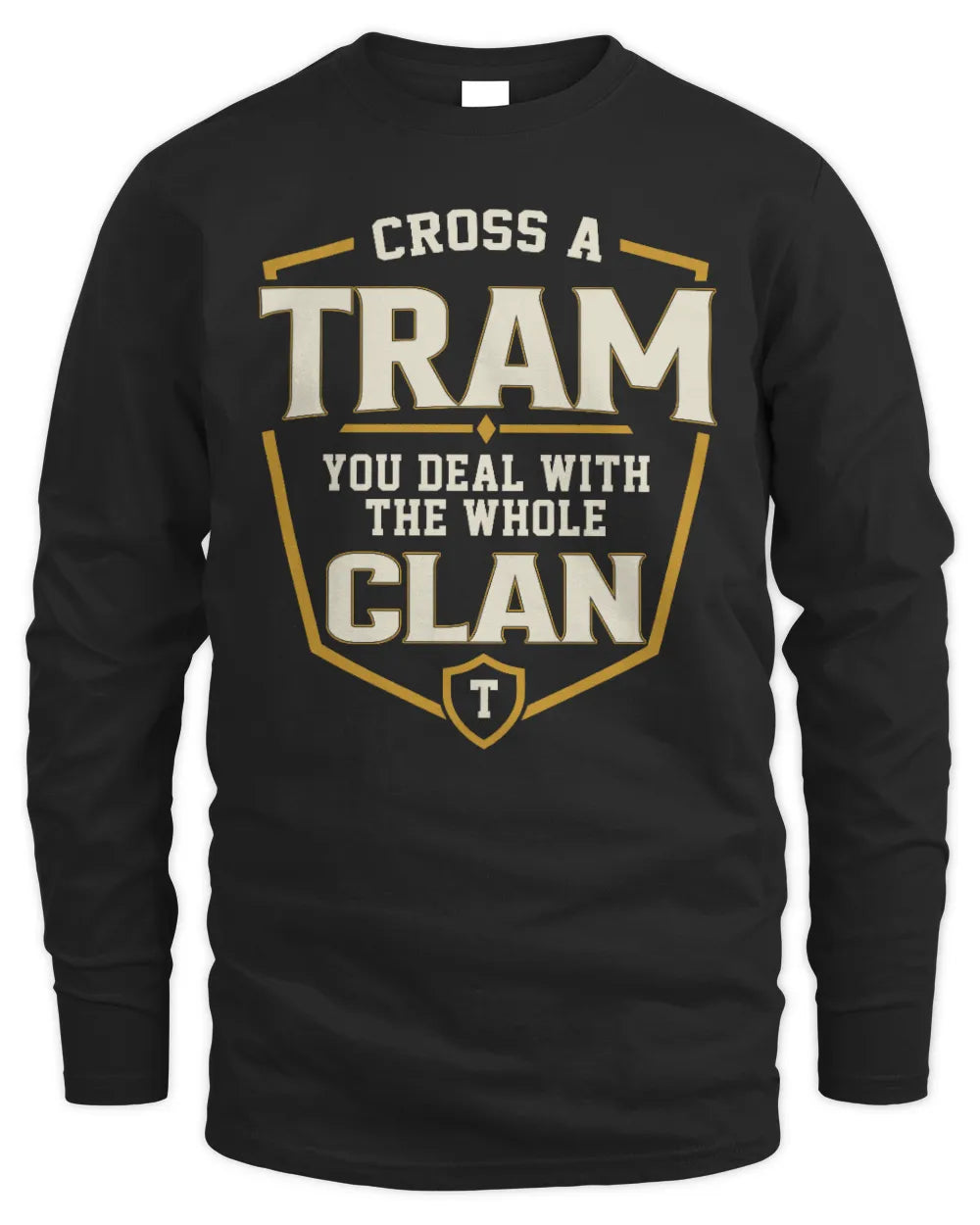 TRAM NT1-K008 Cross A/An NAME, You Deal With the Whole Clan | Personalized Vintage T-Shirt - Men's Long Sleeved T-Shirt - Black