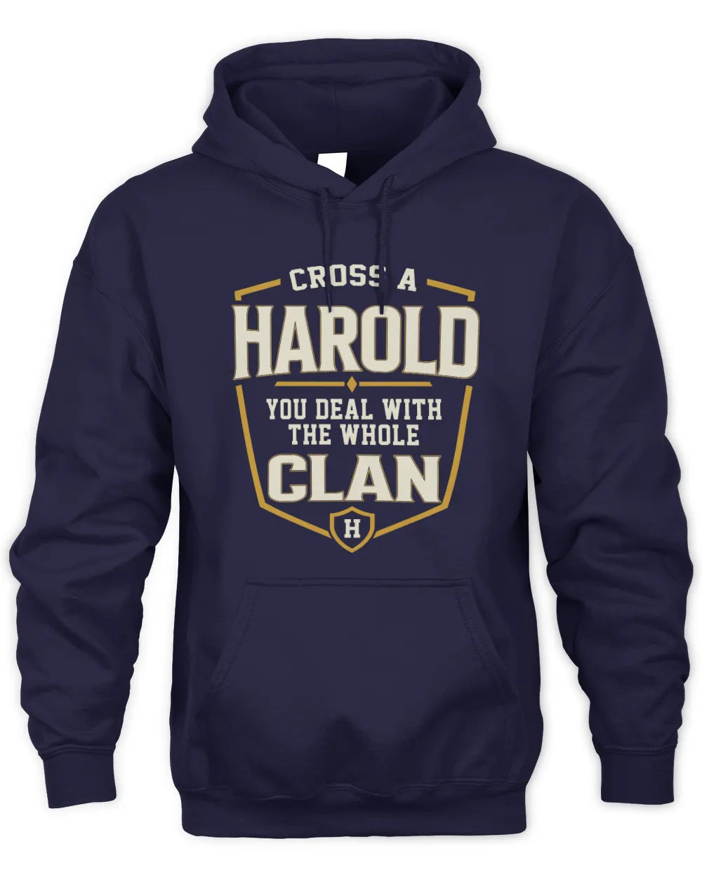 HAROLD NT1-K008 Cross A/An NAME, You Deal With the Whole Clan | Personalized Vintage T-Shirt - Unisex Hoodie - Navy