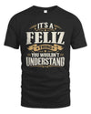 FELIZ P08 TH51 - Personalized “It’s a/an [NAME] Thing – You Wouldn’t Understand” Shirt