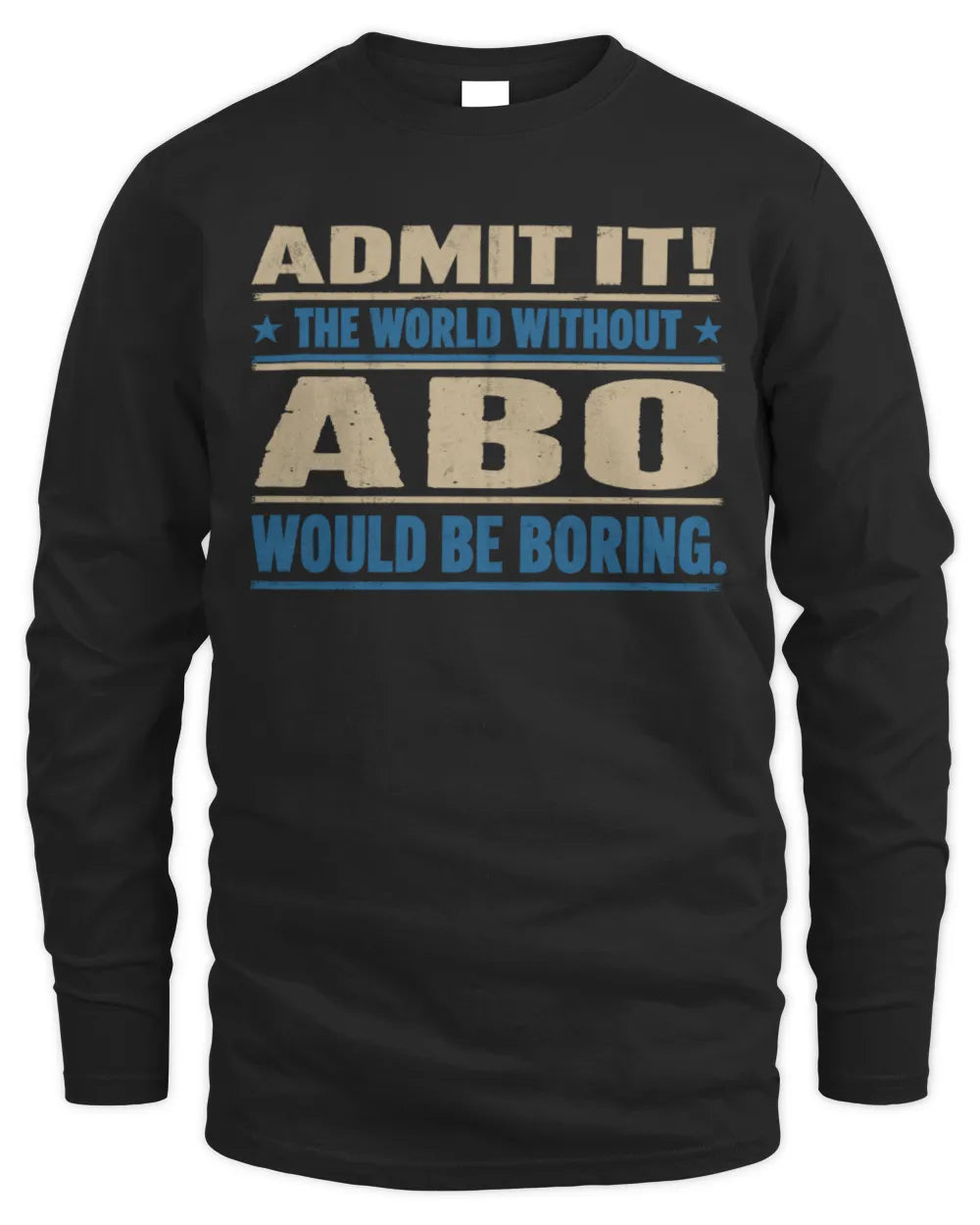 ABO TP68-K2-968 – Personalized Funny Quote Apparel “The World Without NAME Would Be Boring” - Men's Long Sleeved T-Shirt - Black