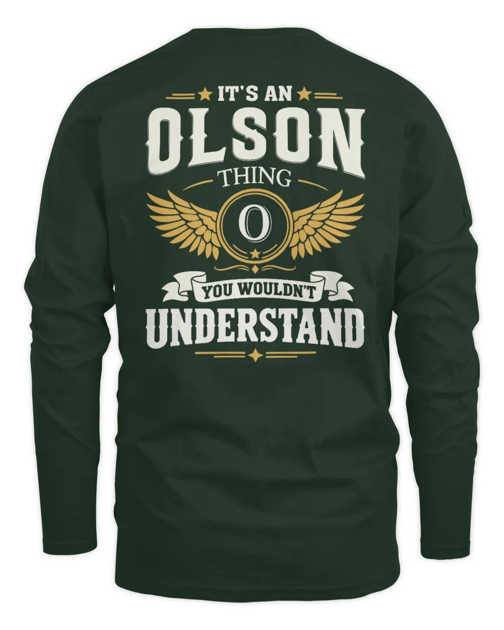 OLSON KT06-M008 It’s a [NAME] Thing – You Wouldn’t Understand | Personalized Vintage T-Shirt - Men's Long Sleeved T-Shirt - Forest Green