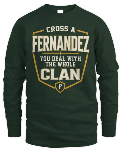 FERNANDEZ NT1-K008 Cross A/An NAME, You Deal With the Whole Clan | Personalized Vintage T-Shirt - Men's Long Sleeved T-Shirt - Forest Green