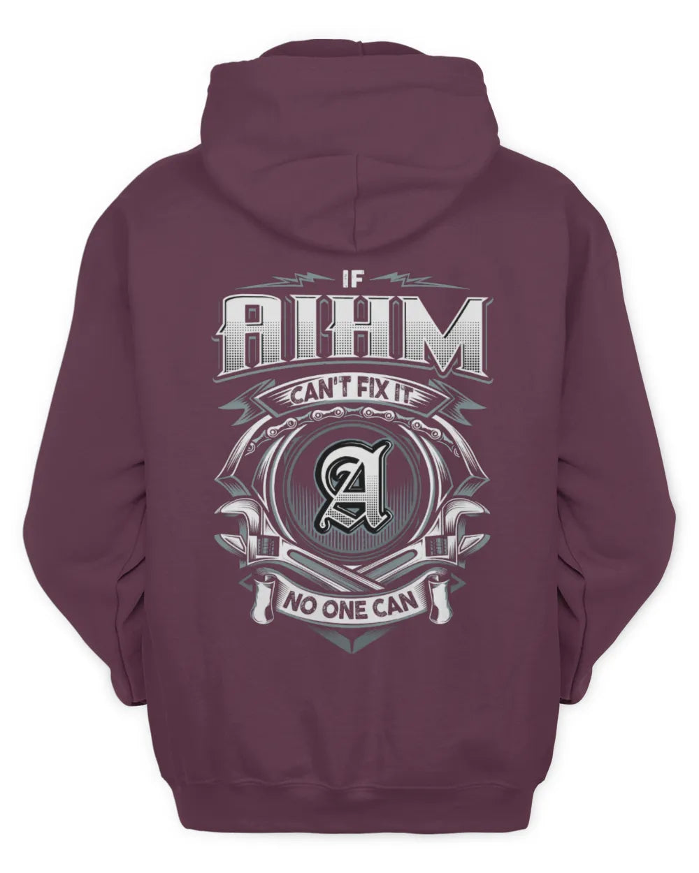 AIHM AP81-K4-626 - Personalized Ahmed Quote Apparel “If Ahmed Can't Fix It, No One Can” - Unisex Hoodie - Maroon