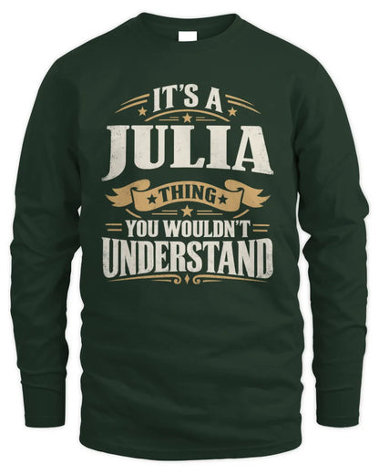 JULIA P08 TH51 - Personalized “It’s a/an [NAME] Thing – You Wouldn’t Understand” Shirt - Men's Long Sleeved T-Shirt - Forest Green