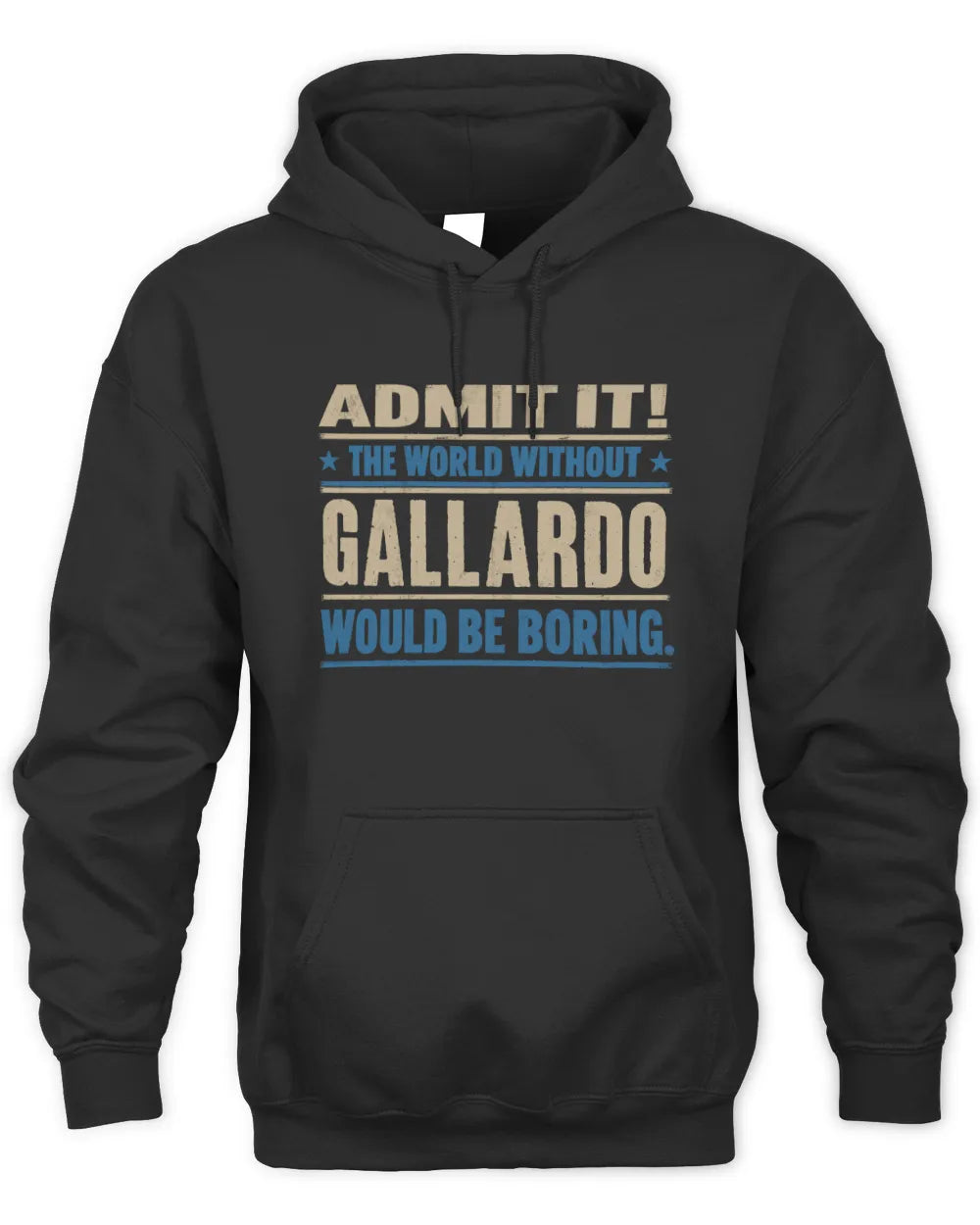 GALLARDO TP68-K2-968 – Personalized Funny Quote Apparel “The World Without NAME Would Be Boring” - Unisex Hoodie - Black