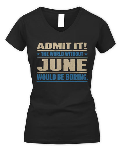 JUNE TP68-K2-968 – Personalized Funny Quote Apparel “The World Without NAME Would Be Boring” - Women's V-Neck T-Shirt - Black