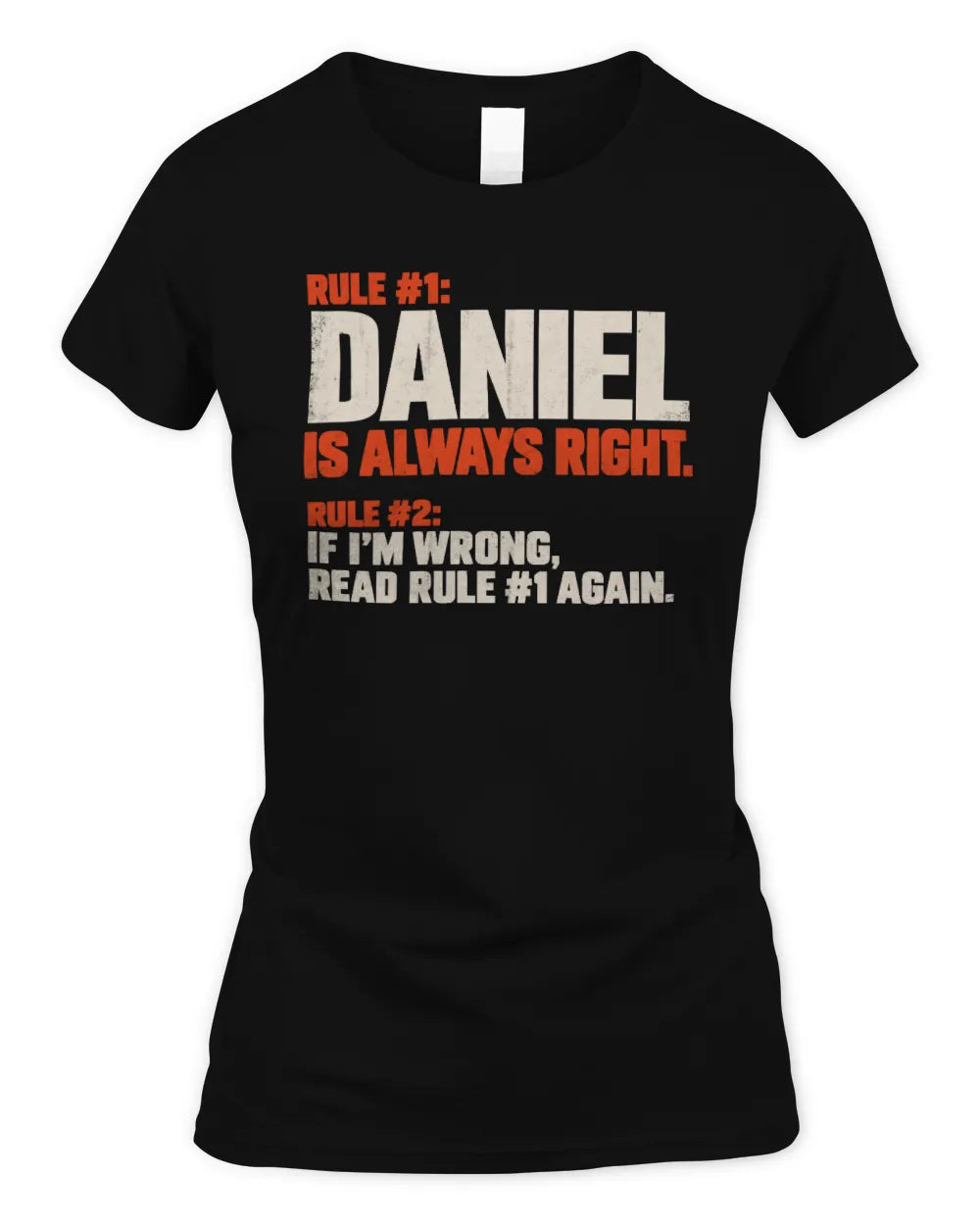 DANIEL NP1-H006 - Always Right Personalized Name T-Shirt – Funny Custom Name Shirt - Women's Standard T-Shirt - Black