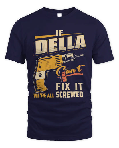 DELLA TP22-K4-228 - Personalized Handyman T-Shirt “If AARON Can’t Fix It, We’re All Screwed” - Unisex Standard T-Shirt - Navy