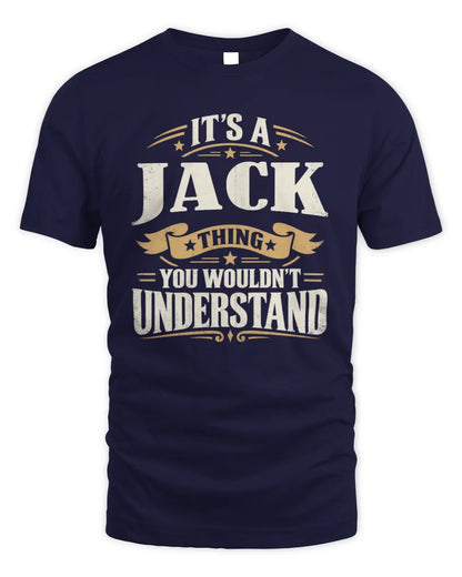 JACK P08 TH51 - Personalized “It’s a/an [NAME] Thing – You Wouldn’t Understand” Shirt - Unisex Standard T-Shirt - Navy