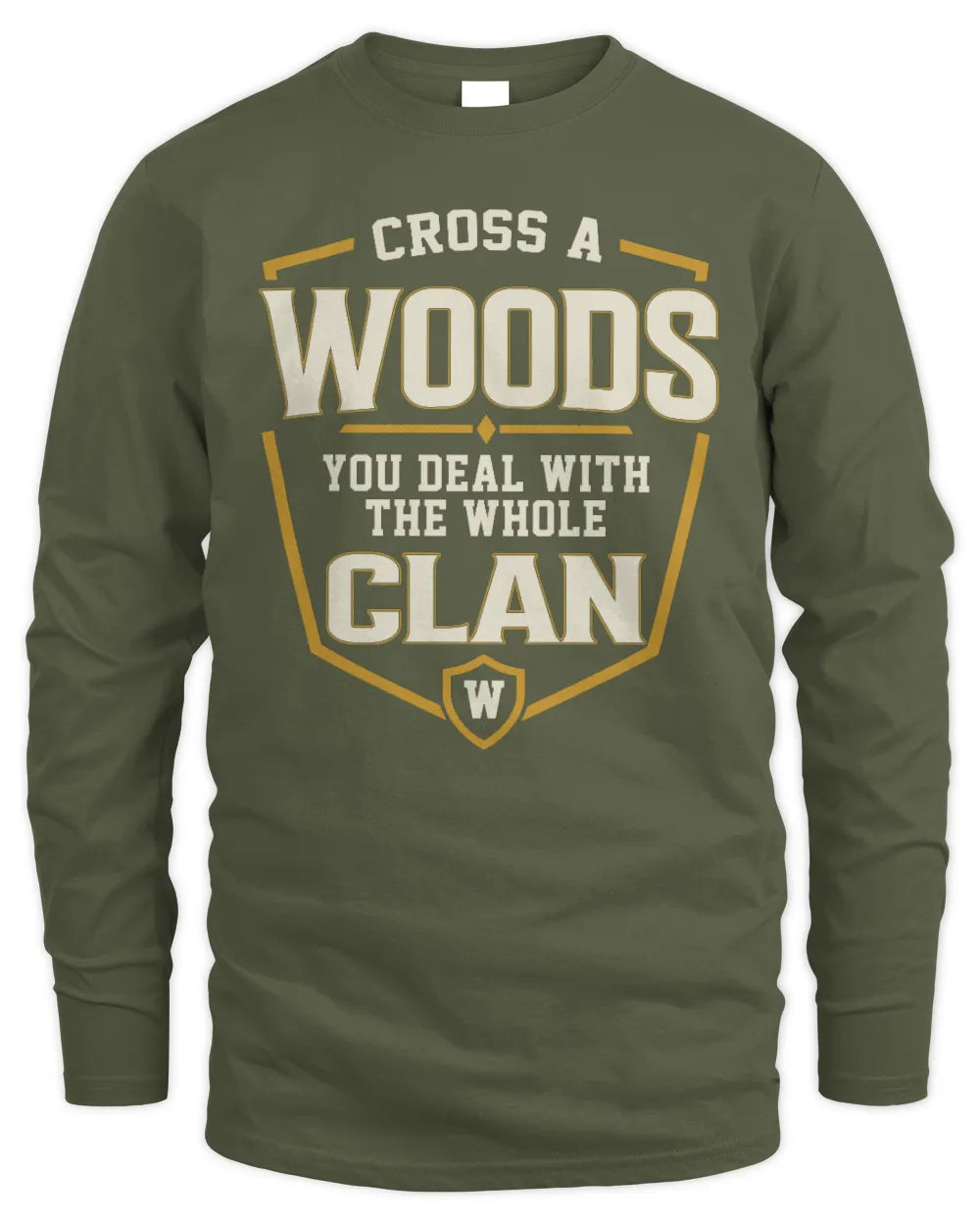 WOODS NT1-K008 Cross A/An NAME, You Deal With the Whole Clan | Personalized Vintage T-Shirt - Men's Long Sleeved T-Shirt - Military Green
