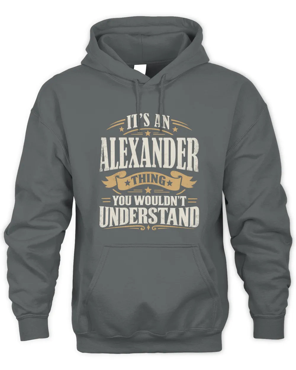 ALEXANDER P08 TH51 - Personalized “It’s a/an [NAME] Thing – You Wouldn’t Understand” Shirt - Unisex Hoodie - Charcoal