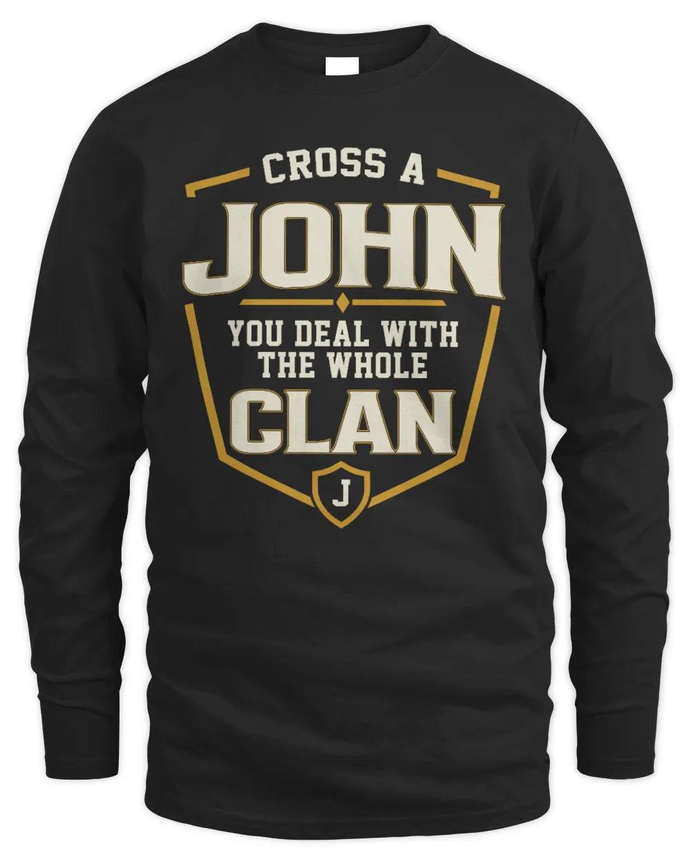 JOHN NT1-K008 Cross A/An NAME, You Deal With the Whole Clan | Personalized Vintage T-Shirt - Men's Long Sleeved T-Shirt - Black